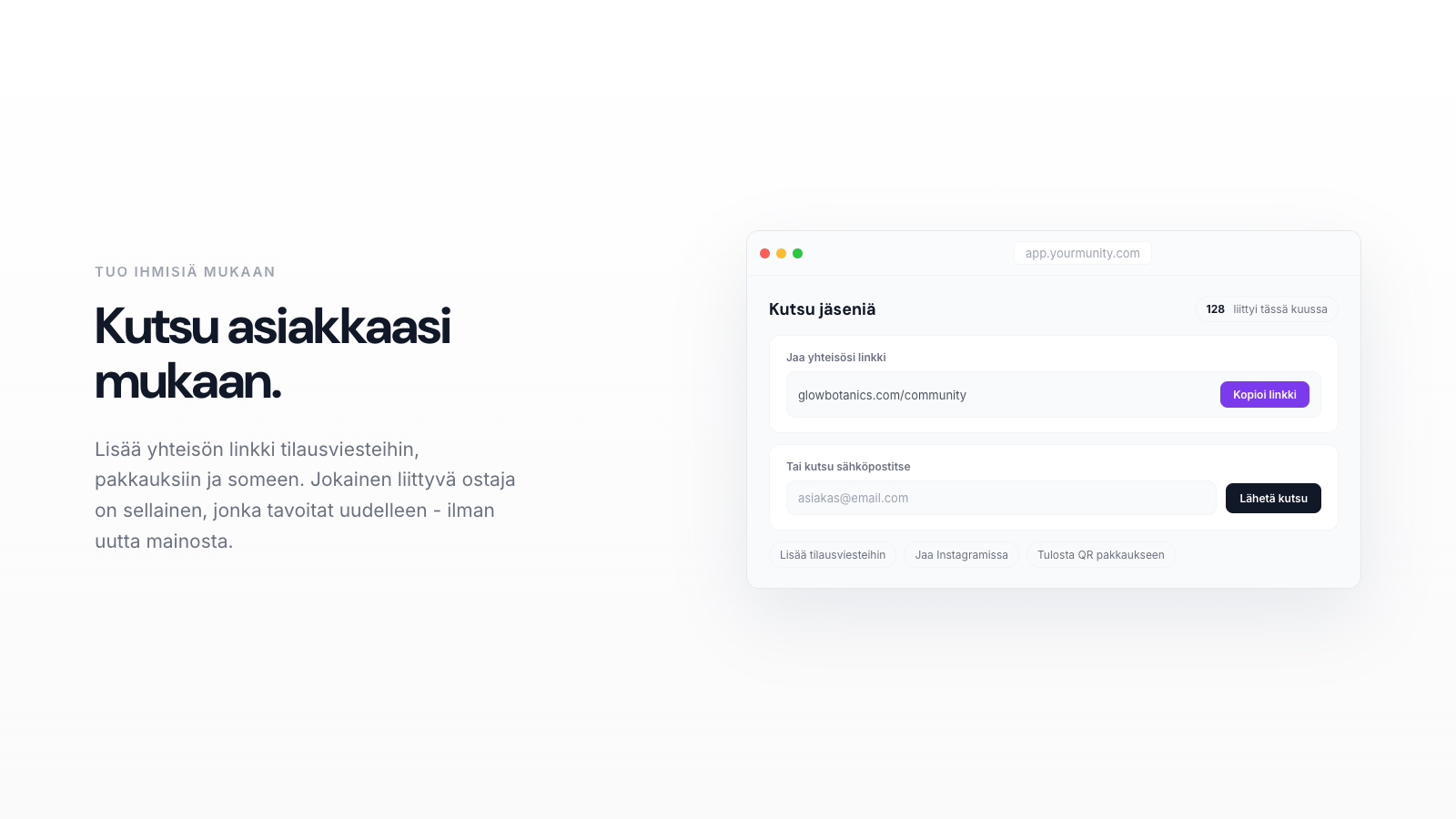 Invite your customers into the community