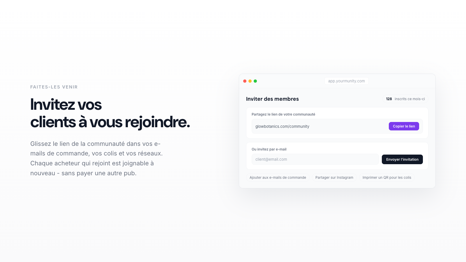 Invite your customers into the community