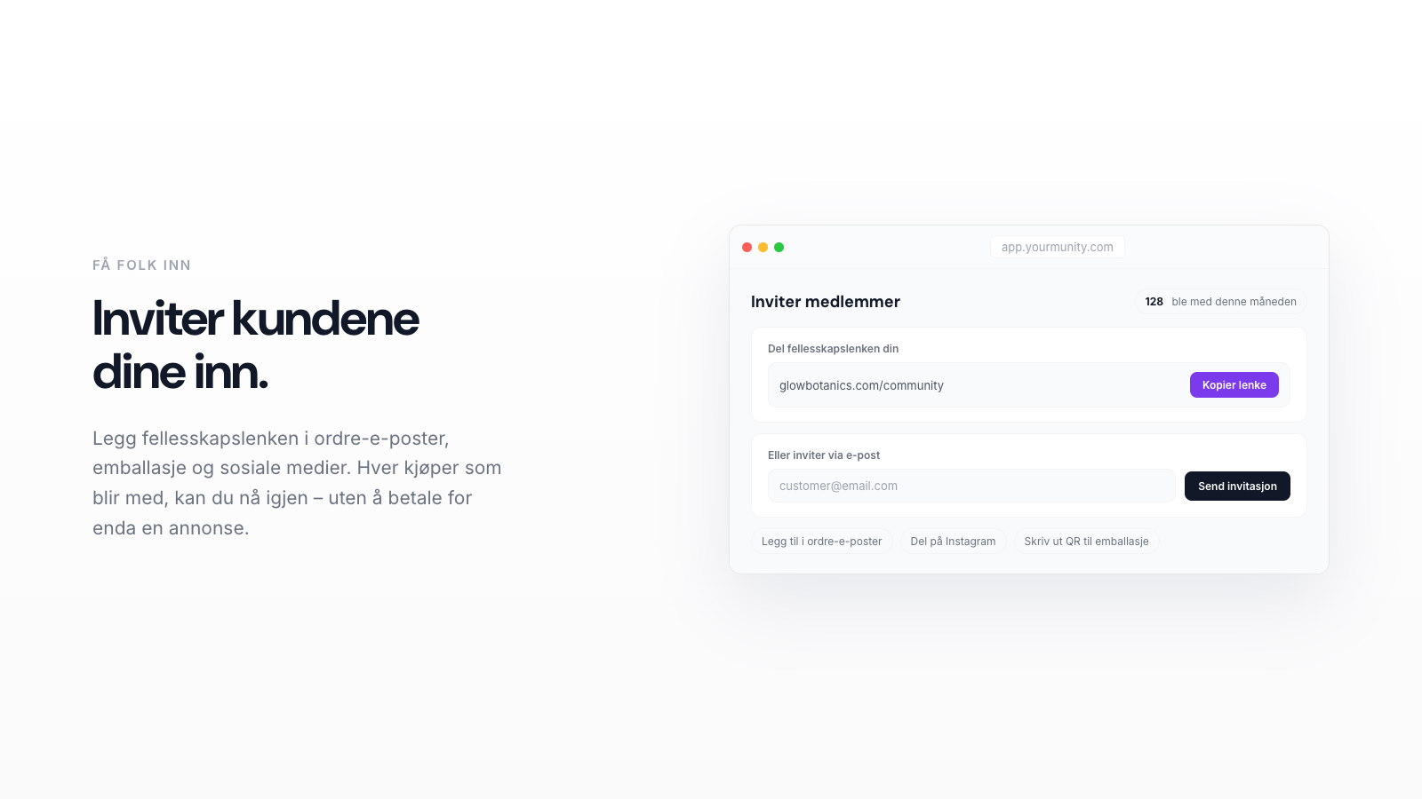 Invite your customers into the community