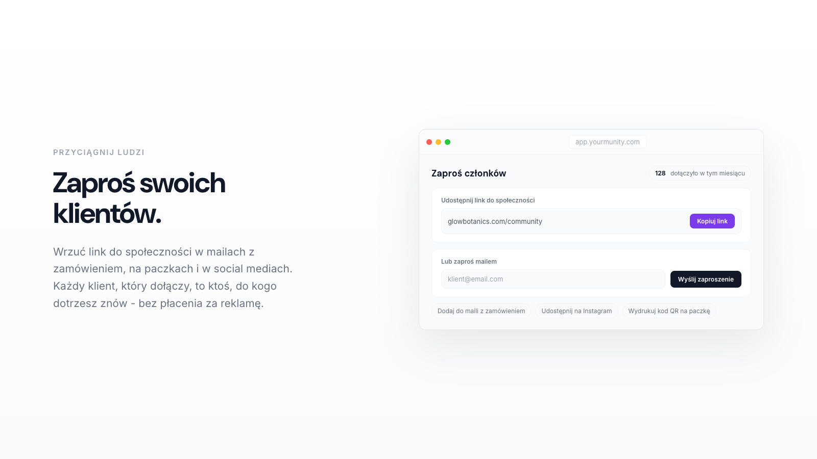 Invite your customers into the community