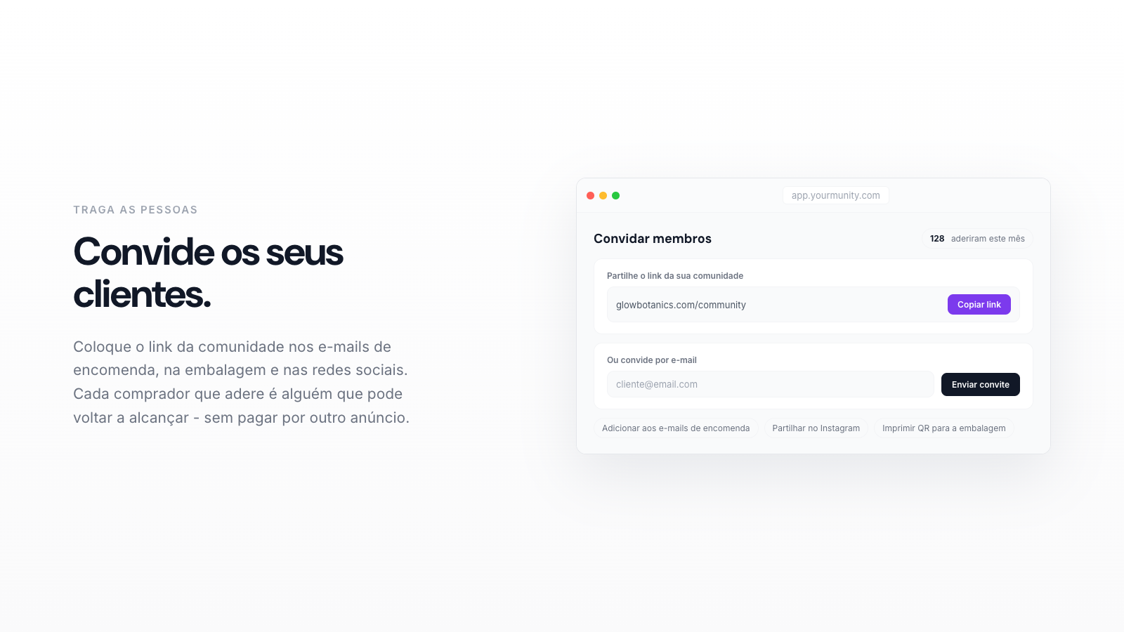 Invite your customers into the community